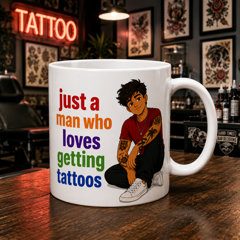 Personalised just a man who loves getting tattoos, ink, double sided ceramic coffee mug, tattoo lover (Copy)