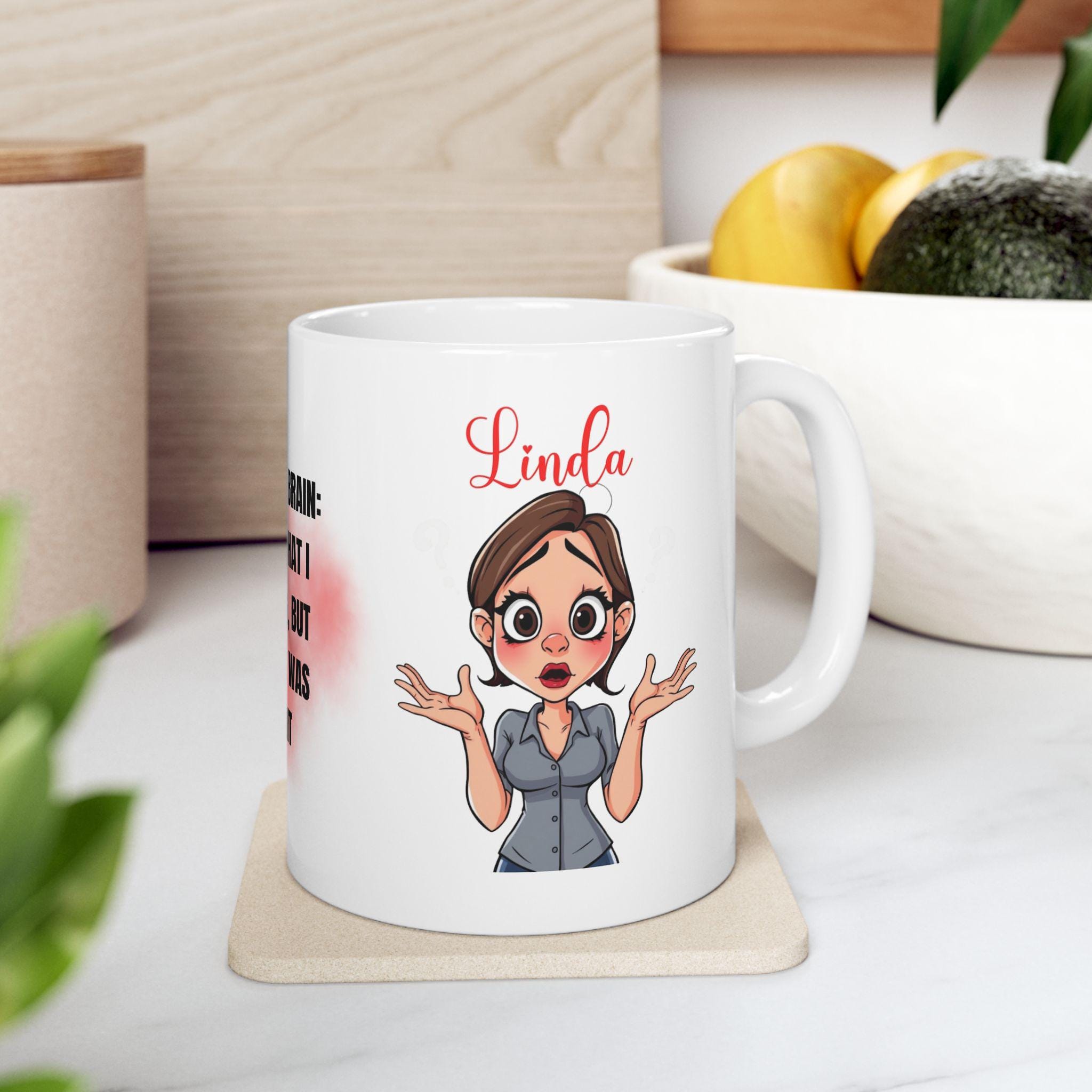Funny Menopause Brain Mug, Hilarious Novelty Gift