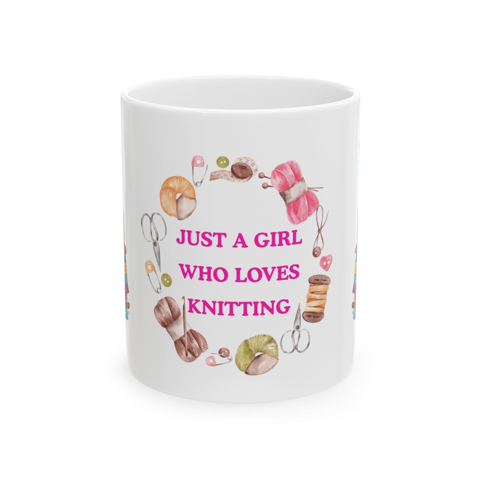 Personalised Knitting Mug, Just a Girl Who Loves Knitting, 11oz Beverage Cup
