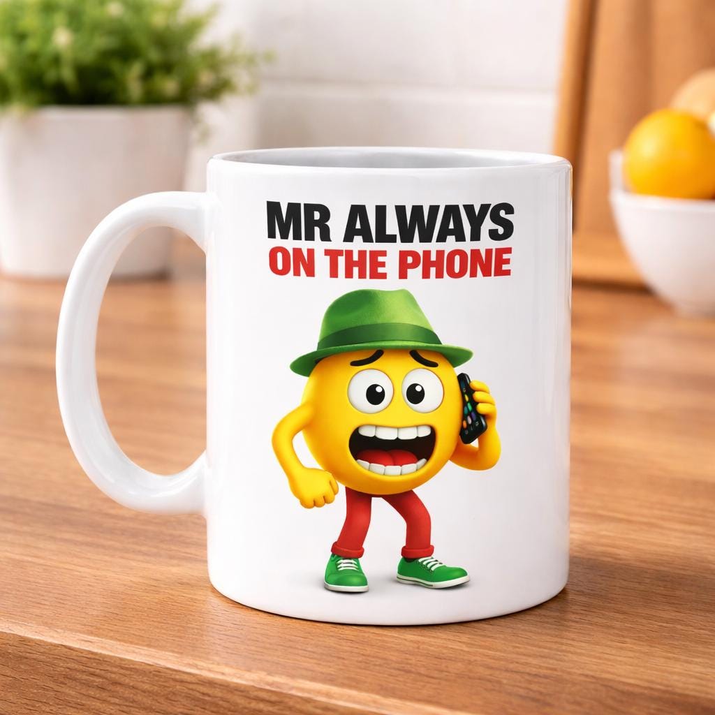 Mr Always On The Phone Mug - Personalised Humorous Gift