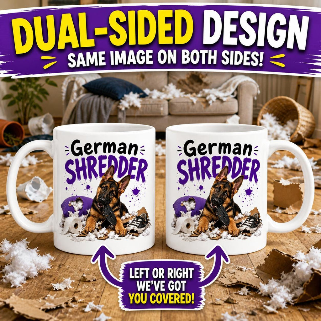 German shredder mug, funny dog mug, naughty dog, German shepherd, 11oz.