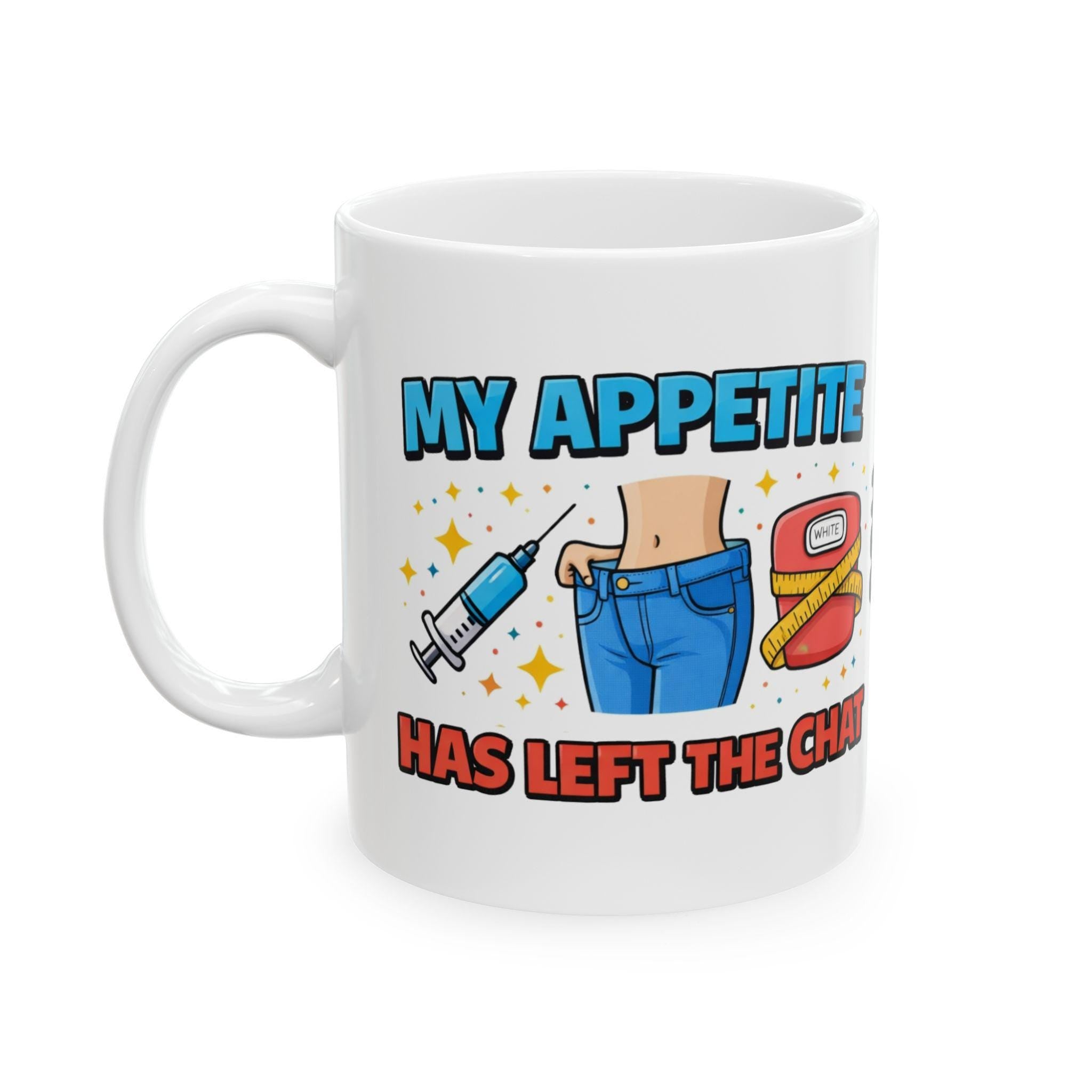 Personalised Funny Weight Loss Jab Mug, Appetite Has Left The Chat, 11oz Ceramic