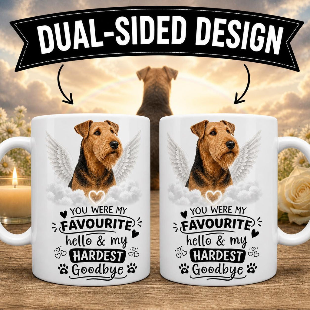 Personalised Airedale Memorial Mug Personalised,Pet Loss Gift, Dog Remembrance Mug, Favourite Hello Hardest Goodbye 11oz