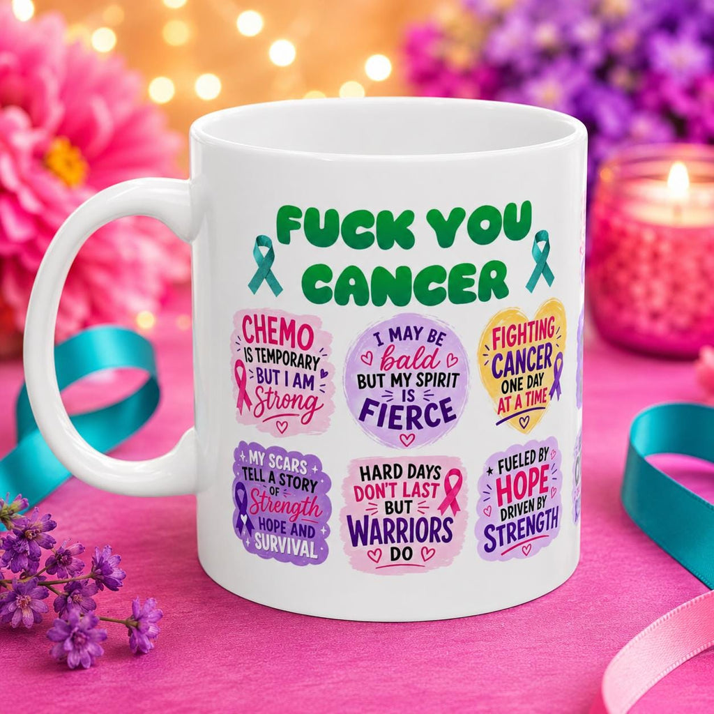 Fuck You Cancer Mug | Chemo Warrior Gift | Survivor Mug | Funny Support Gift | Strong Fighter Coffee Cup 11oz