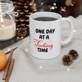 One Day At A Time Mug: Novelty Coffee Cup, Mental Health Gift