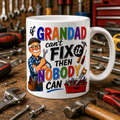 If He Can’t Fix It Nobody Can Mug – Funny Dad & Grandad DIY Coffee Cup – 11oz Ceramic Tool Lover Gift