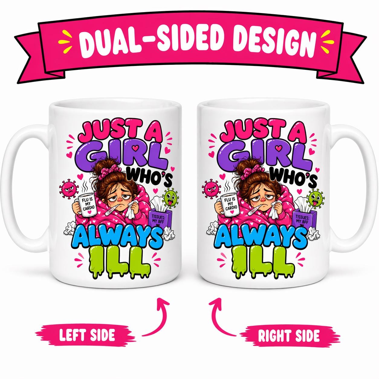 Just a girl who's always ill, funny, personalised, 11oz cup