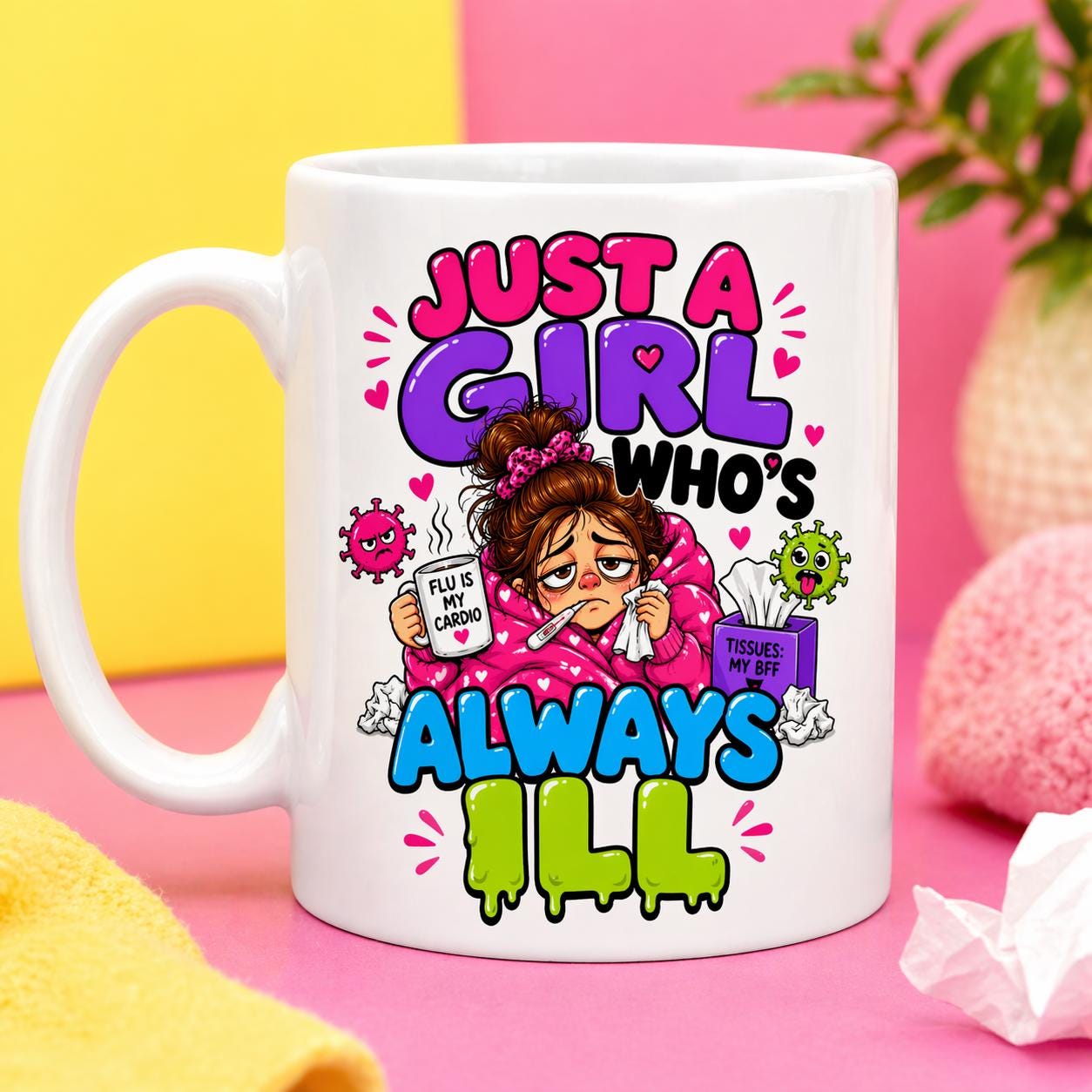 Just a girl who's always ill, funny, personalised, 11oz cup