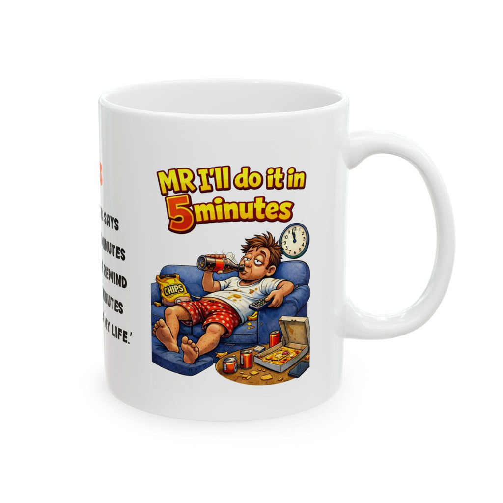 Mr i'll do it in 5 minutes mug, personalised, Husband, Partner, Him, Funny, Banter