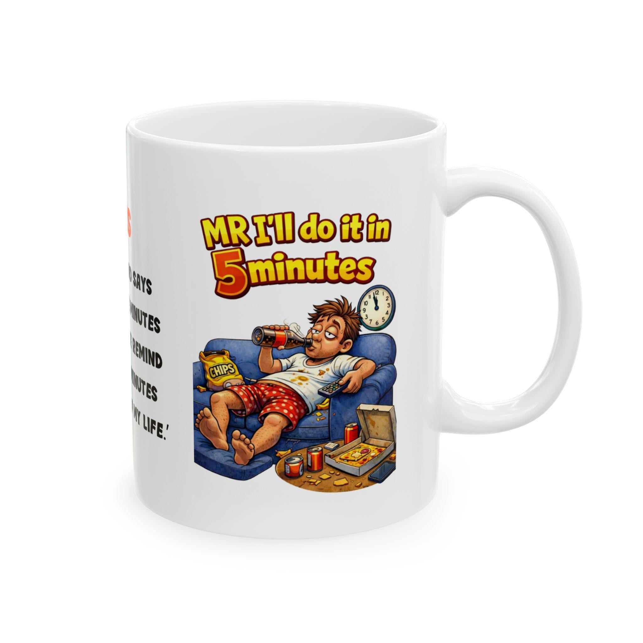 Mr i'll do it in 5 minutes mug, personalised, Husband, Partner, Him, Funny, Banter