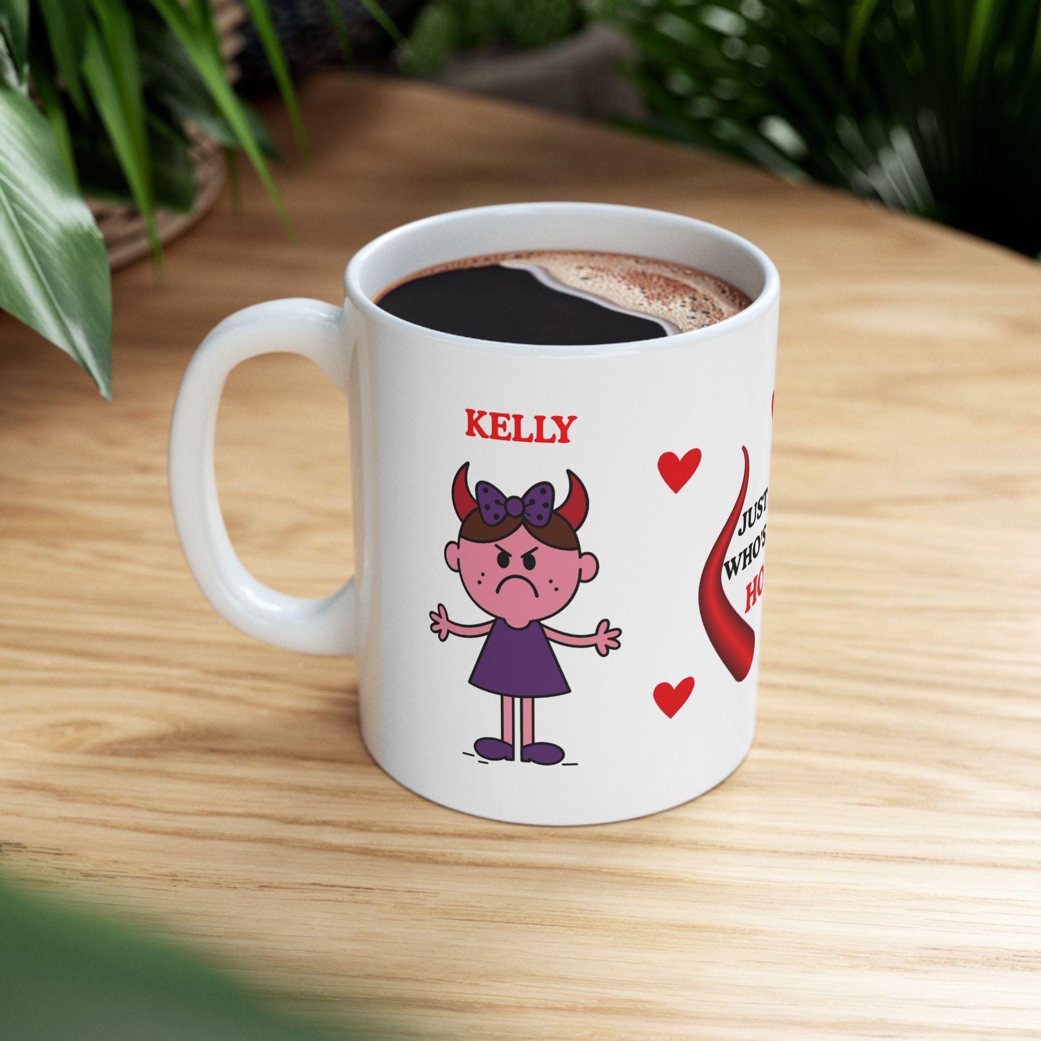 Just a girl who's always horny mug, personalised, love.