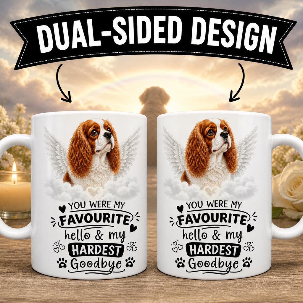 Personalised Cavalier king charles spaniel Memorial Mug Personalised,  Pet Loss, Dog Remembrance Mug, Favourite Hello Hardest Goodbye 11oz