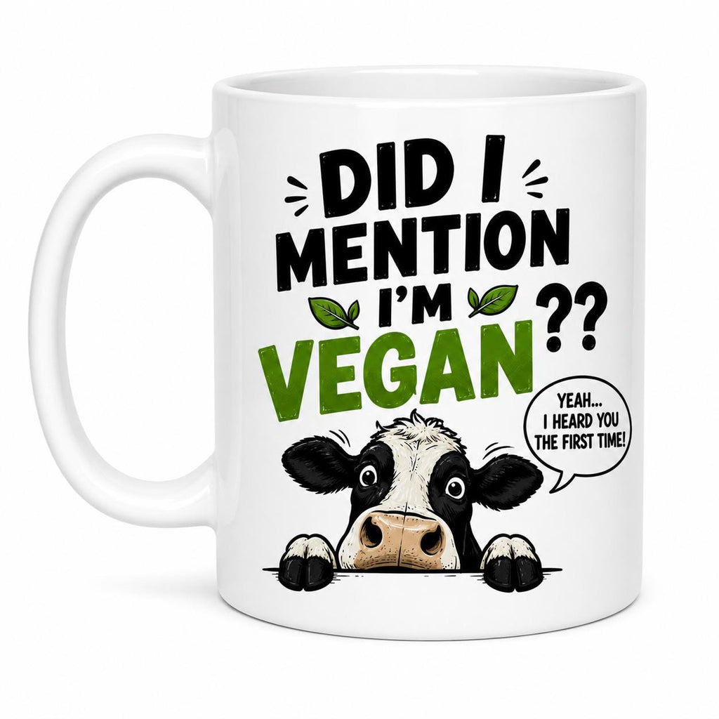 Personalised Funny Vegan Mug with 'Did I Mention I'm Vegan?' Quote, Vegetarian Cup, 11oz Ceramic, Him, Her, Humour