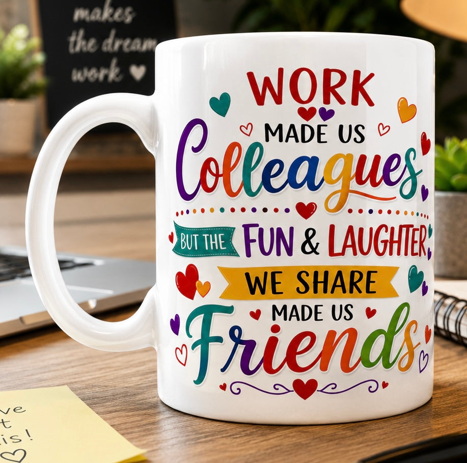 Work made us colleagues mug, personalised, co-worker leaving gift, 11oz