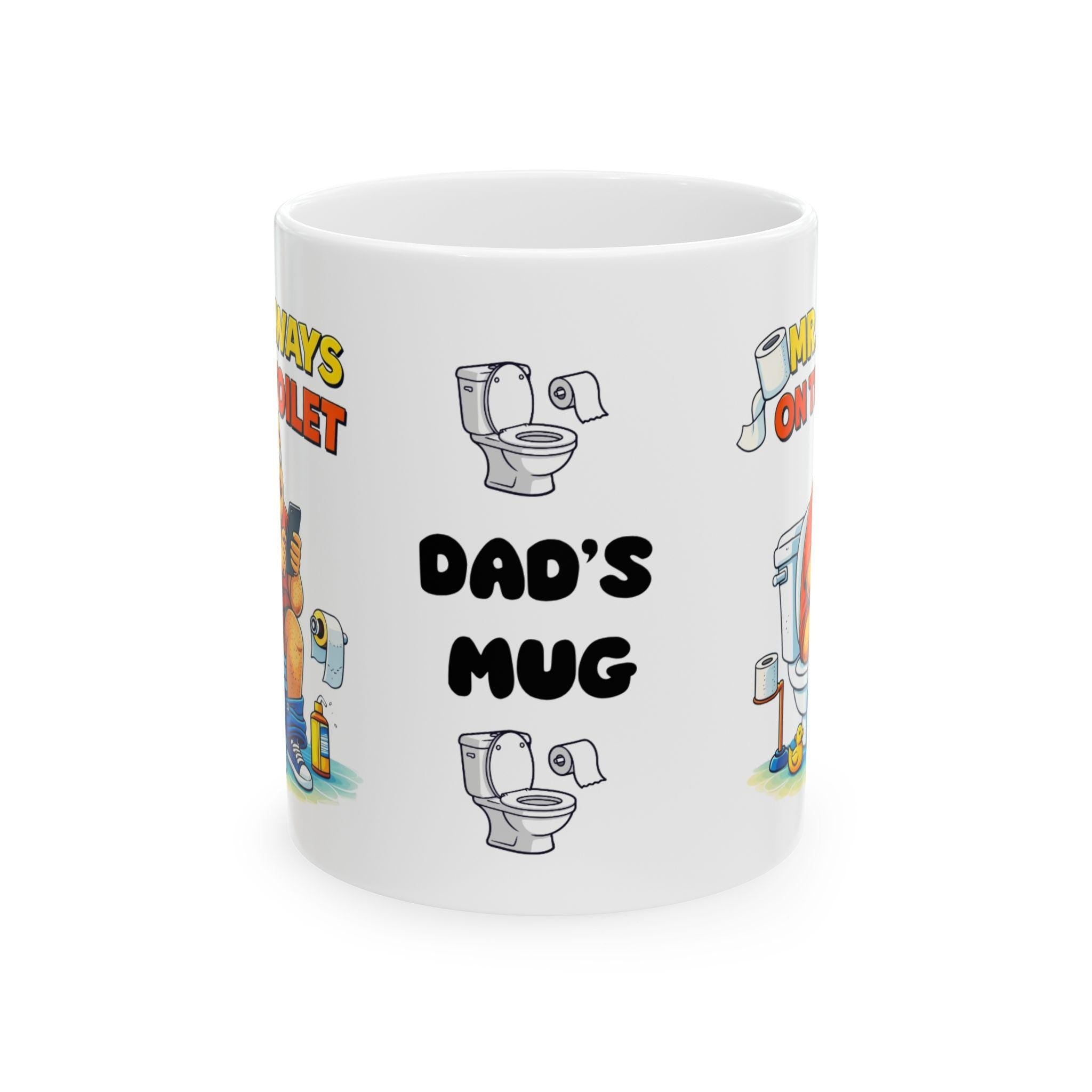 Personalised Mr Always On Toilet Mug, Funny Bathroom Coffee Cup