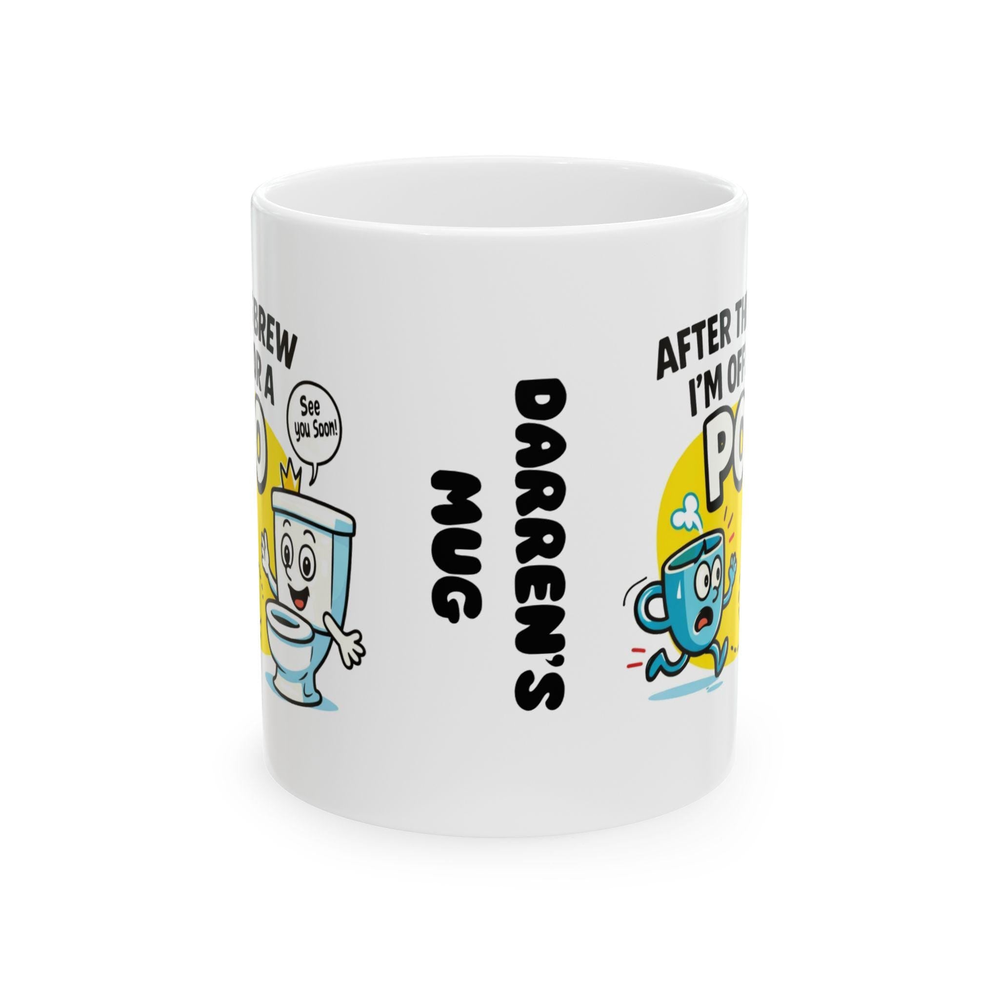 Funny Poo Mug, After This Brew I'm Off For A Poo, Coffee Toilet Joke Gift, Dad Mother Beverage Cup, 11oz
