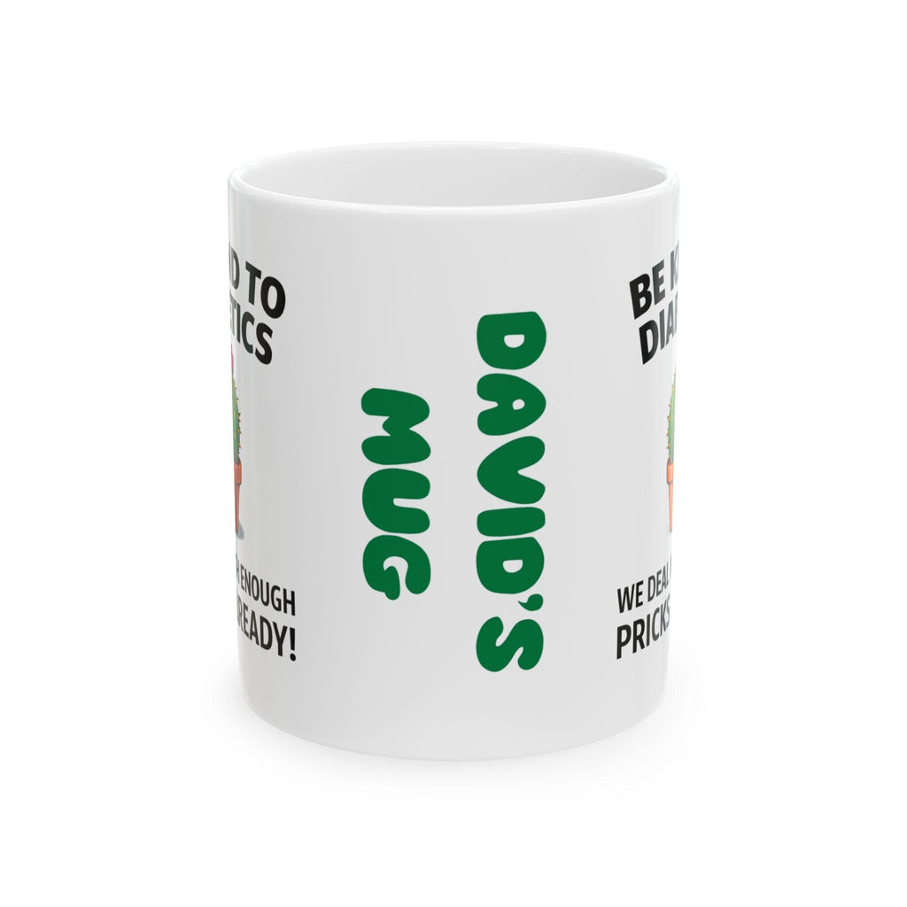 Funny Diabetic Cactus Mug, Personalised Quote Ceramic Cup (11oz)