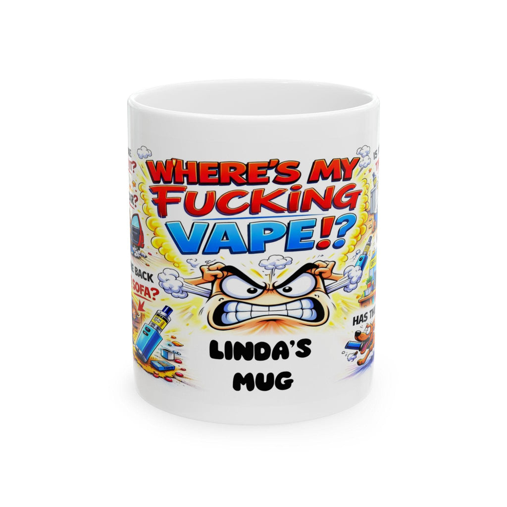 Personalised Where's my fucking vape, mug, Christmas, birthday, fun, lost, missing, him, her, swearing