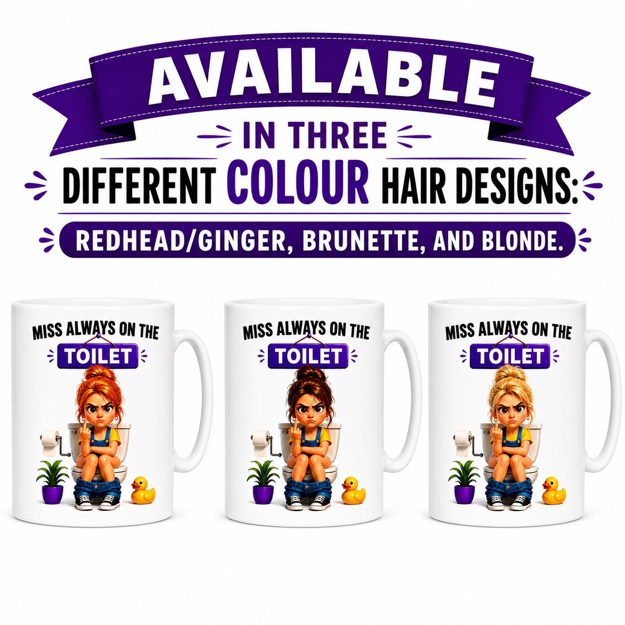 Personalised "Miss Always on the Toilet" Funny Coffee Mug, Choice Of Brown, Blonde or Ginger/Redhead Hair, 11oz Ceramic Coffee Cup
