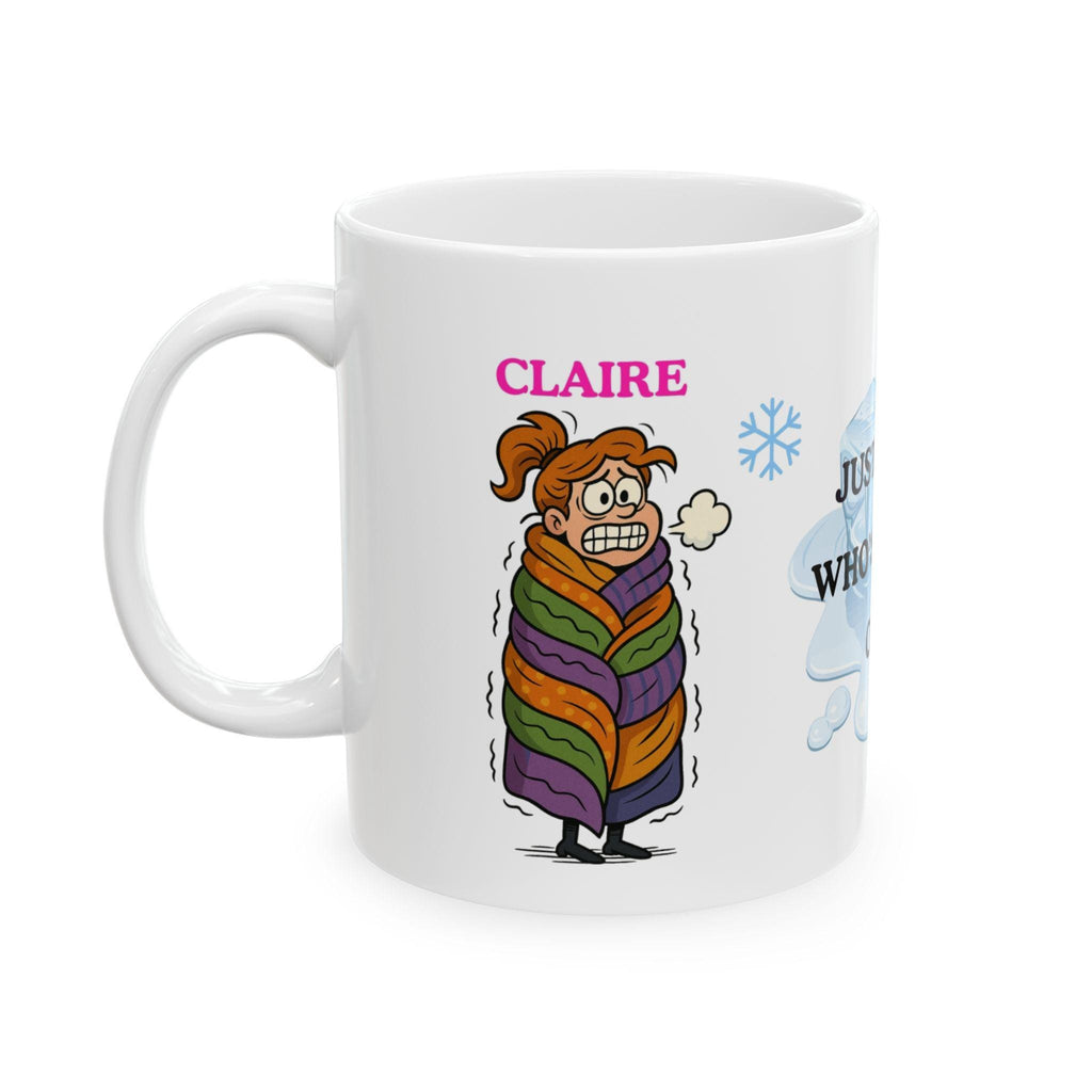 Just a girl who's always cold, mug, personalised, cute, fun.