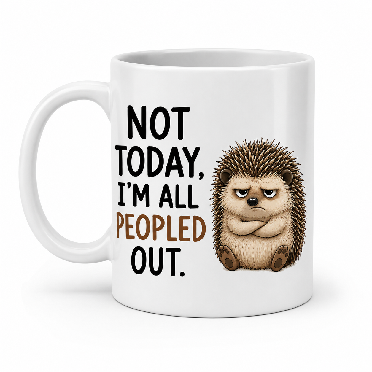 Not Today, I’m All Peopled Out Hedgehog Mug – Funny Introvert Coffee Cup | Double-Sided Design