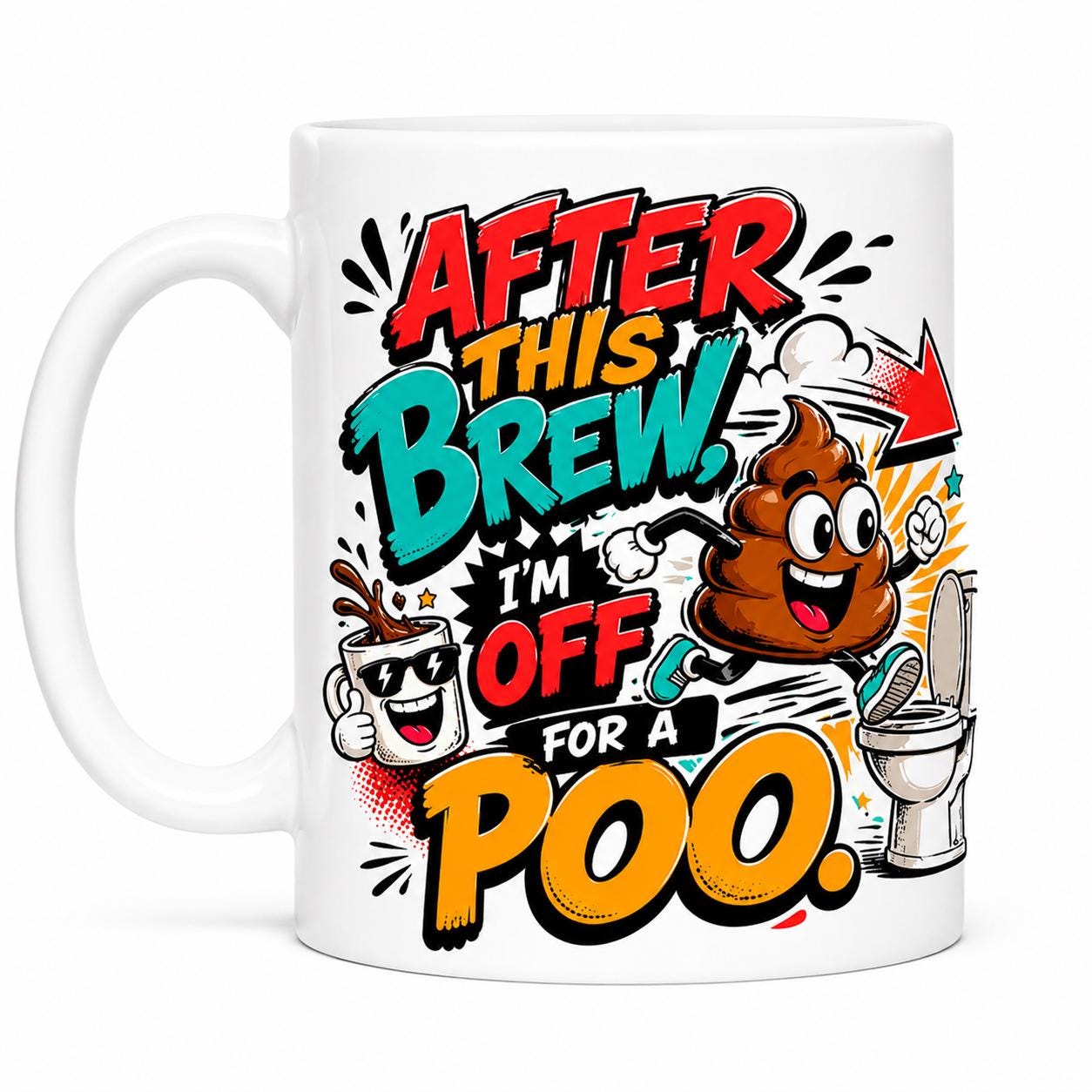 After this brew I'm off for a poo funny mug, 11oz