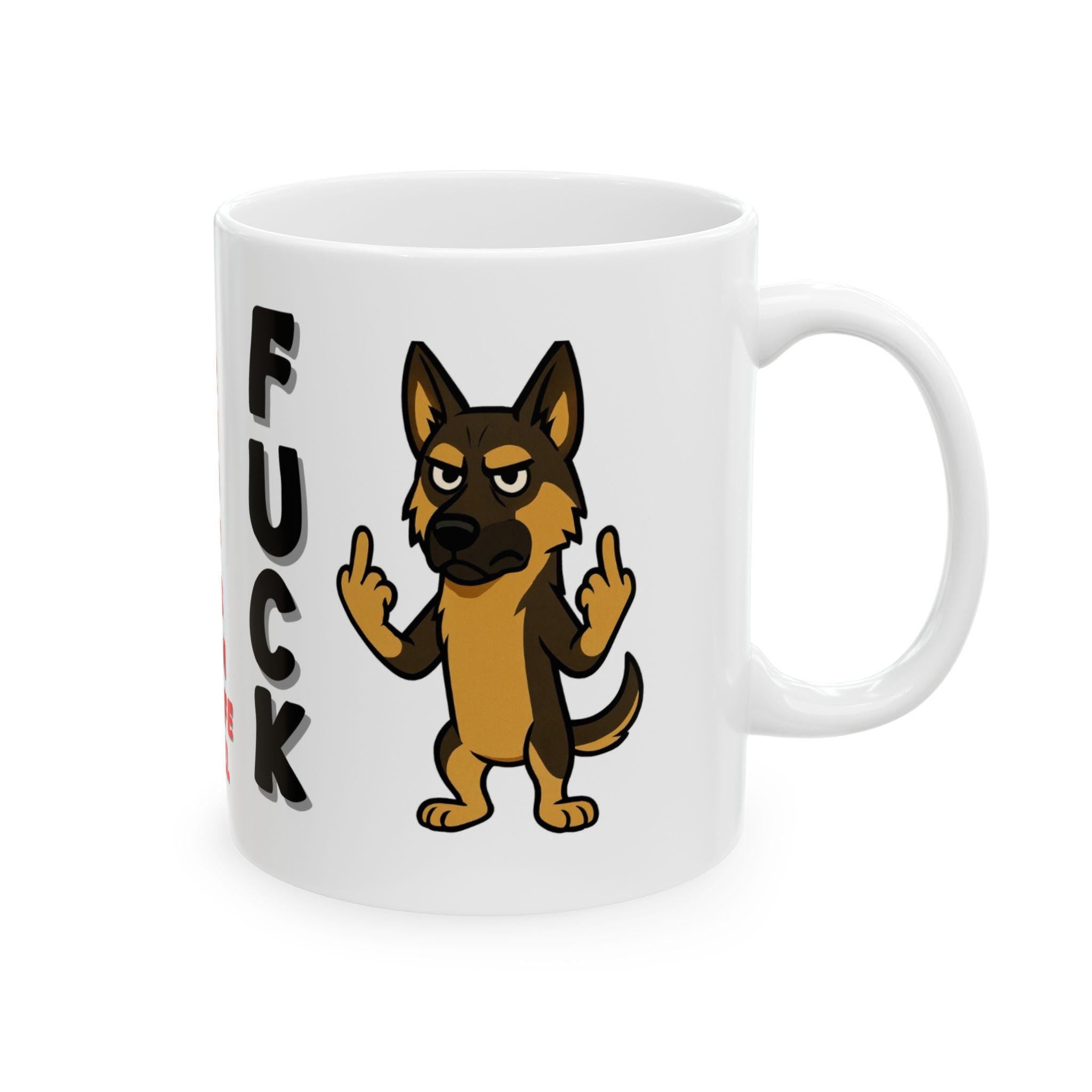 German shepherd fuck you mug. funny, angry mood, gift.