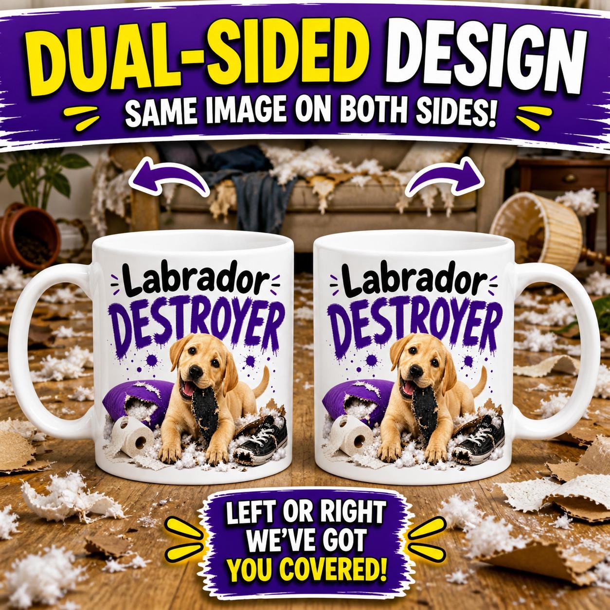 Labrador destroyer mug, funny dog mug, naughty dog, Labrador 11oz.