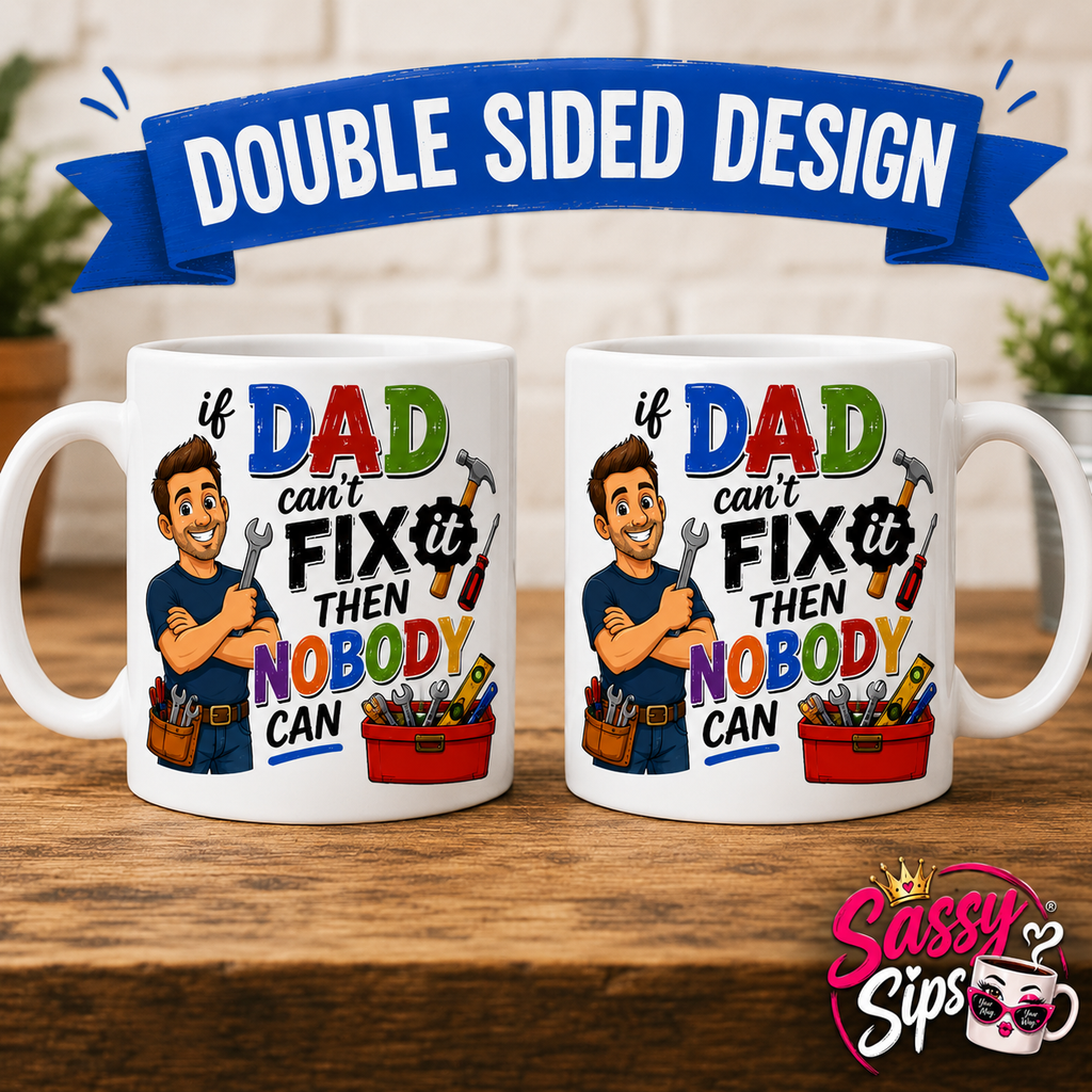 If He Can’t Fix It Nobody Can Mug – Funny Dad & Grandad DIY Coffee Cup – 11oz Ceramic Tool Lover Gift