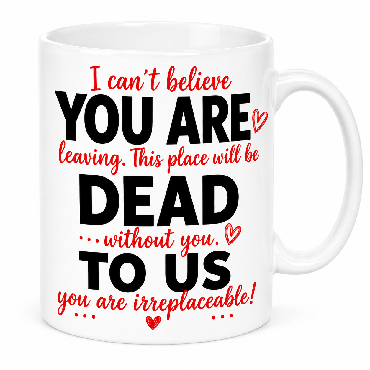 Funny you are dead to us mug, personalised, co-worker leaving gift, 11oz