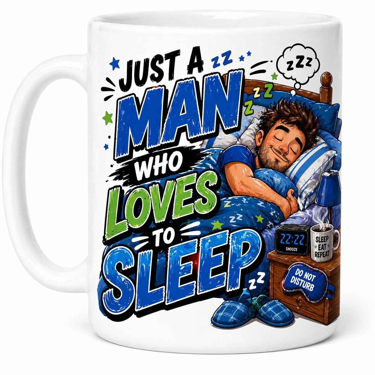 Just a man who loves to sleep, Personalised, bed, sleeping, gift, unique.