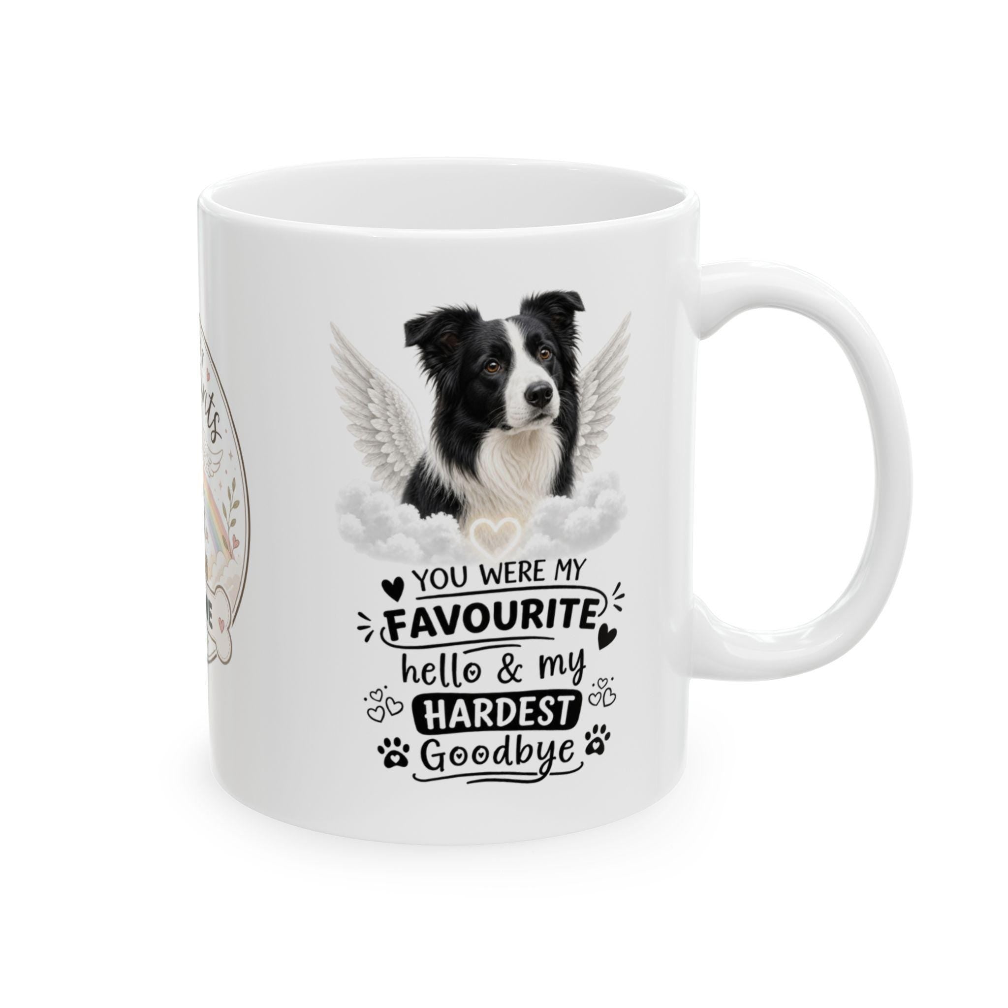 Personalised Border Collie Memorial Mug Personalised, Pet Loss Gift, Dog Remembrance Mug, Favourite Hello Hardest Goodbye 11oz