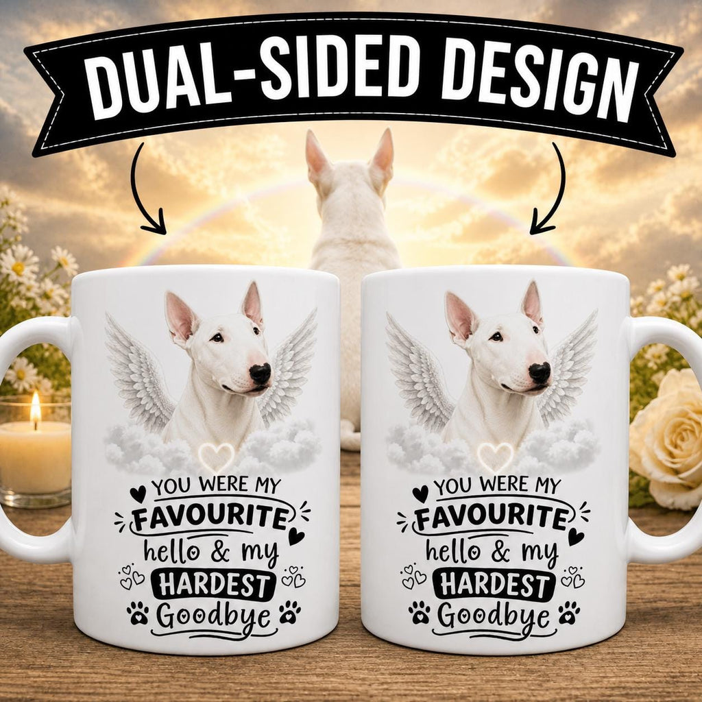 Personalised Bull Terrier Memorial Mug Personalised,  Pet Loss Gift, Dog Remembrance Mug, Favourite Hello Hardest Goodbye 11oz