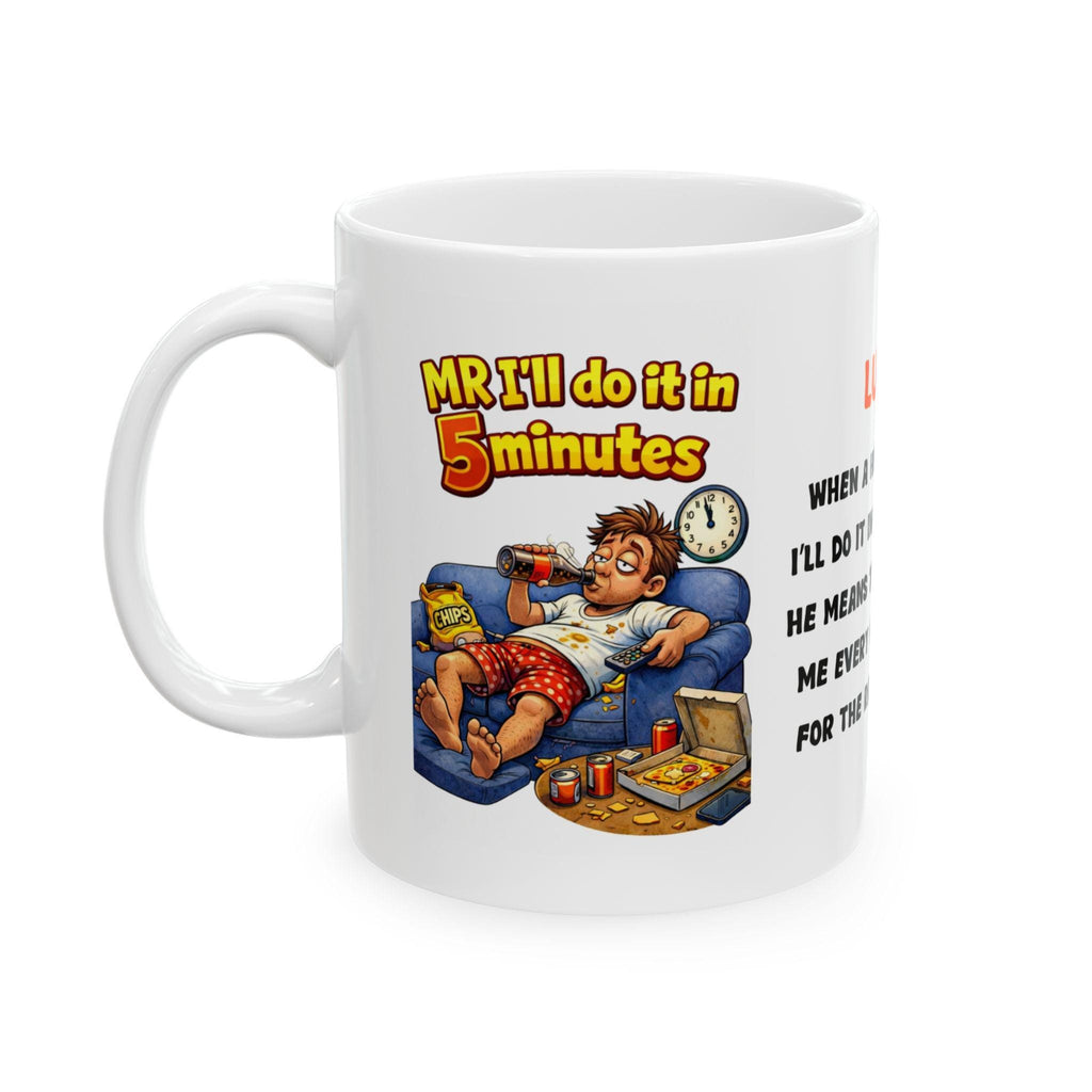 Mr i'll do it in 5 minutes mug, personalised, Husband, Partner, Him, Funny, Banter