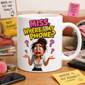 Personalised Miss Where's My Phone Mug: Novelty Gift, Always Loosing Mobile Phone Funny Cup, 11oz