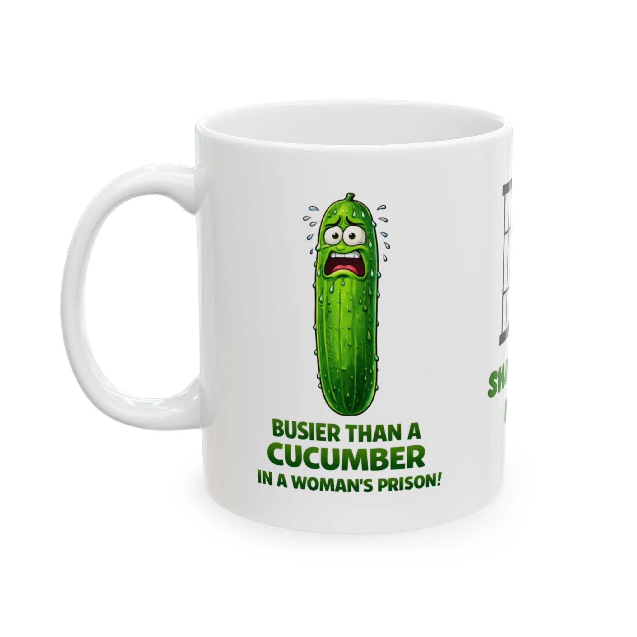 Personalised Busier Than A Cucumber In A Woman's Prison' Dark Humour Mug Funny Gift Rude