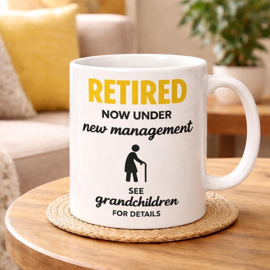 Personalised Retired Now Under New Management Ask The Grandchildren Funny Mug, Leaver, Workplace, Retired, Office, 11oz Ceramic