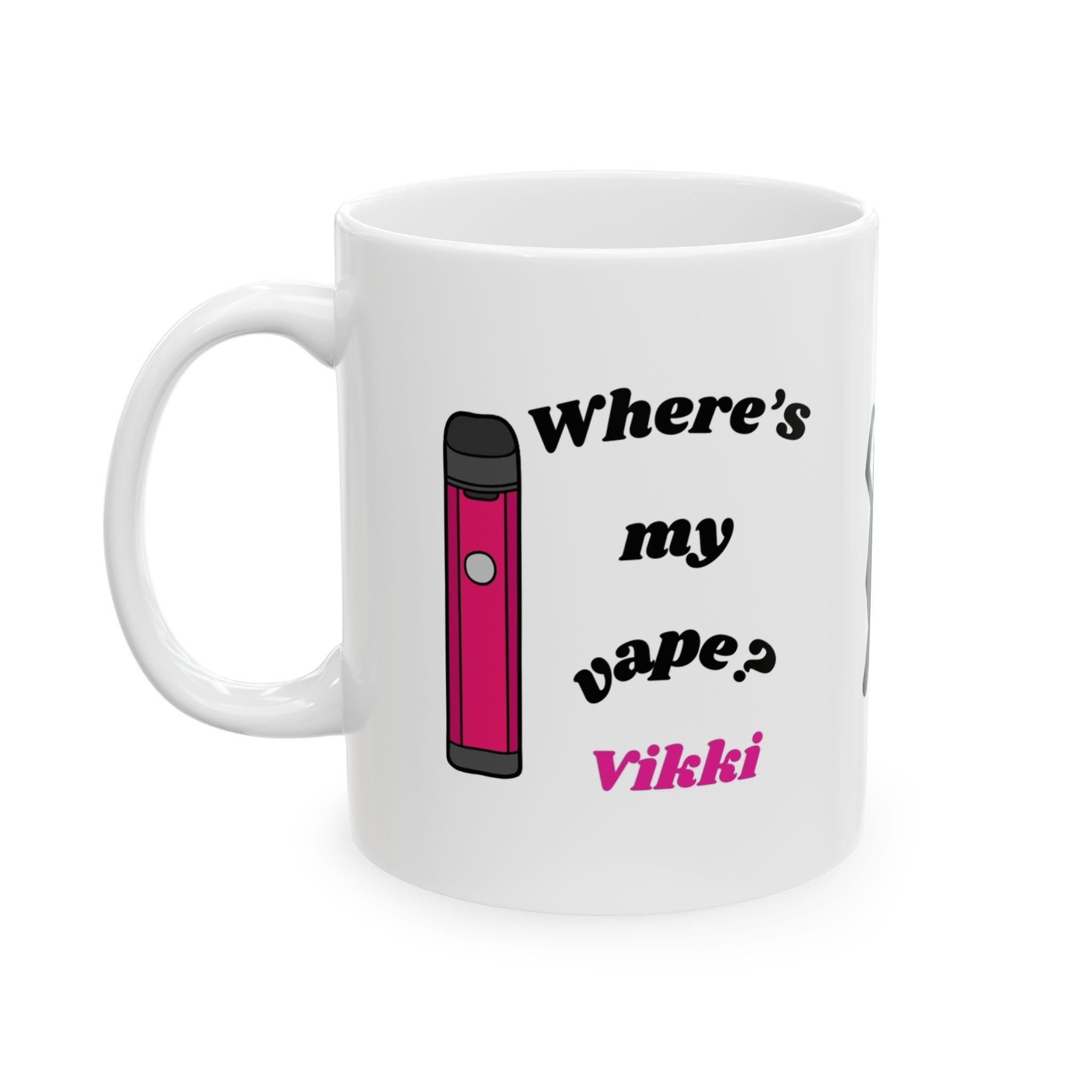 Personalised 'Where's My Vape' Coffee Mug