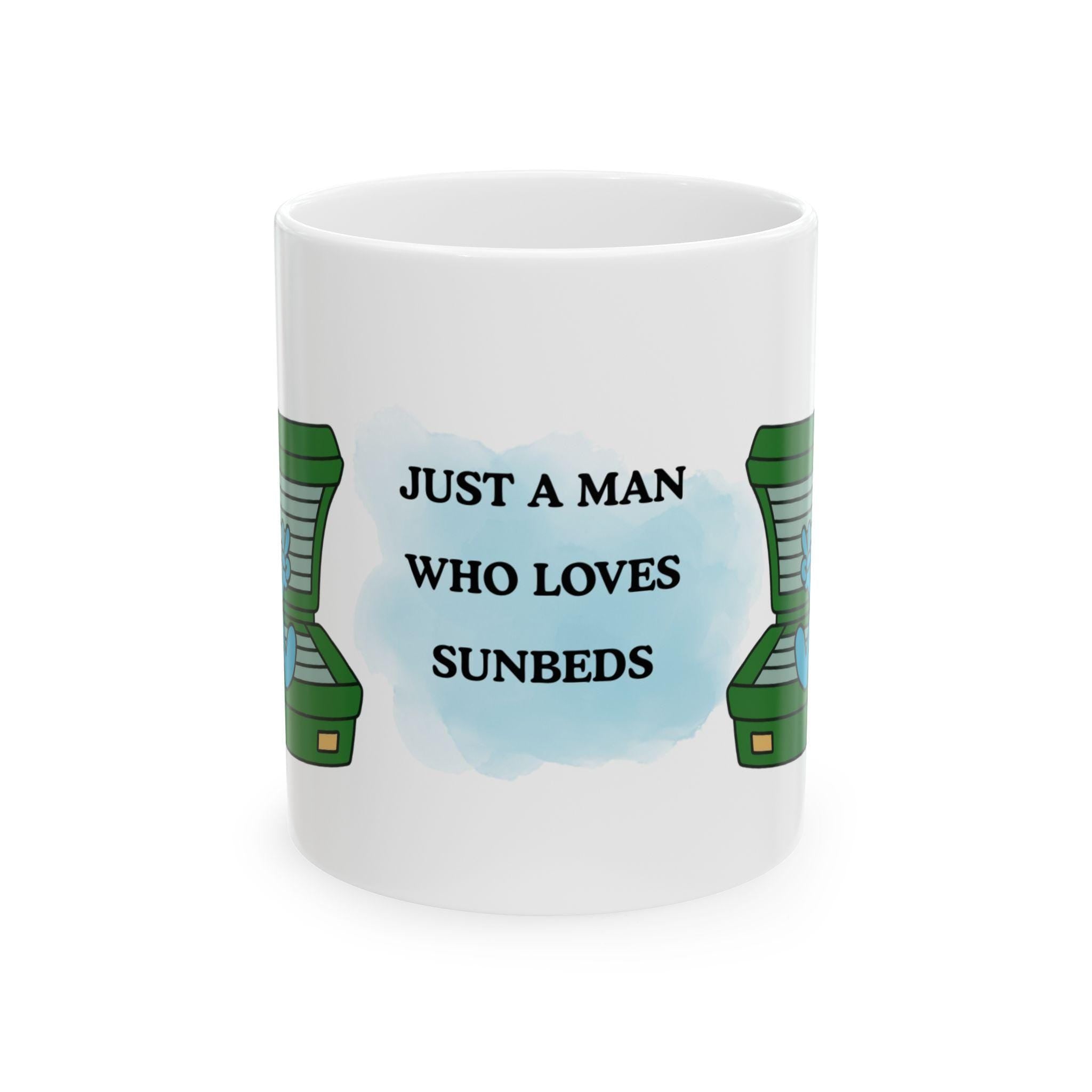 Personalised Just A Man Who Loves Sunbeds Lover Mug, Funny Novelty Gift, Him, His, Tanned, 11oz Ceramic