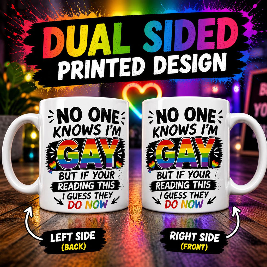 Funny Pride Mug No One Knows I'm Gay But If You're Reading This I Guess They Do Now, Rainbow Novelty Mug, Humorous Gift for Friend, 11oz