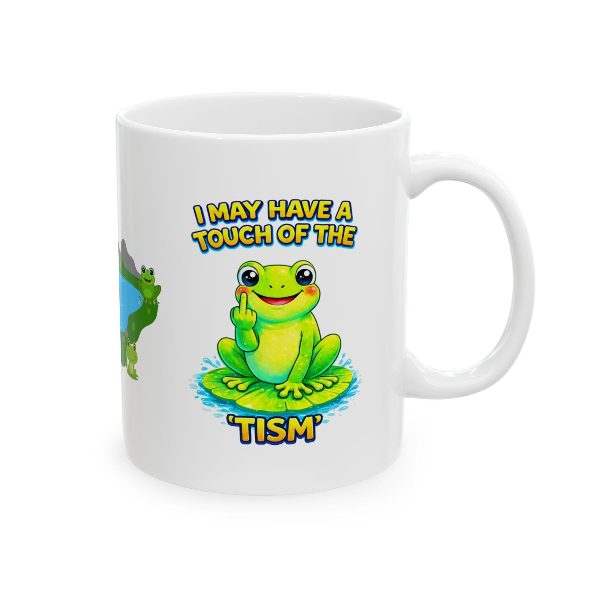 I may have a touch of the TISM mug, Frog, personalised, funny, banter