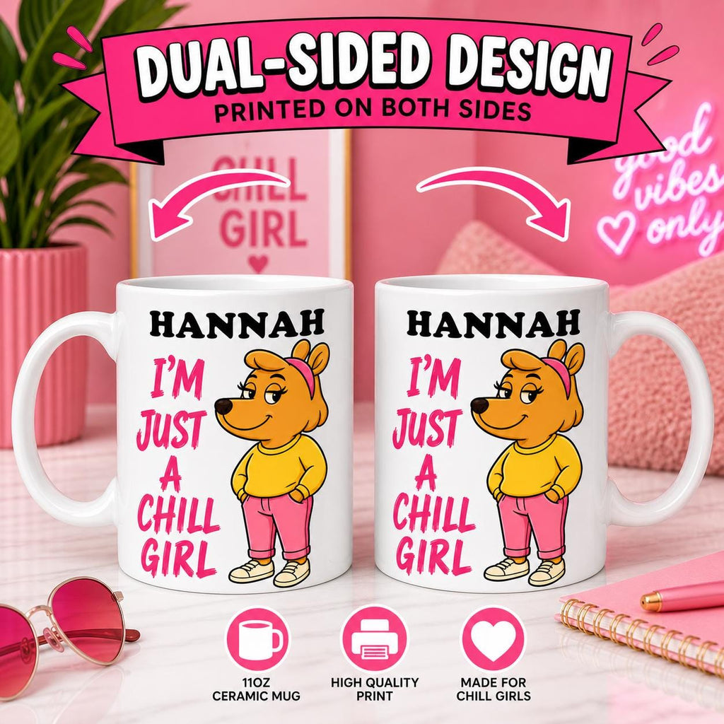 Personalised Chill Girl Mug, Novelty Gift, Pink Heart, 11oz Ceramic
