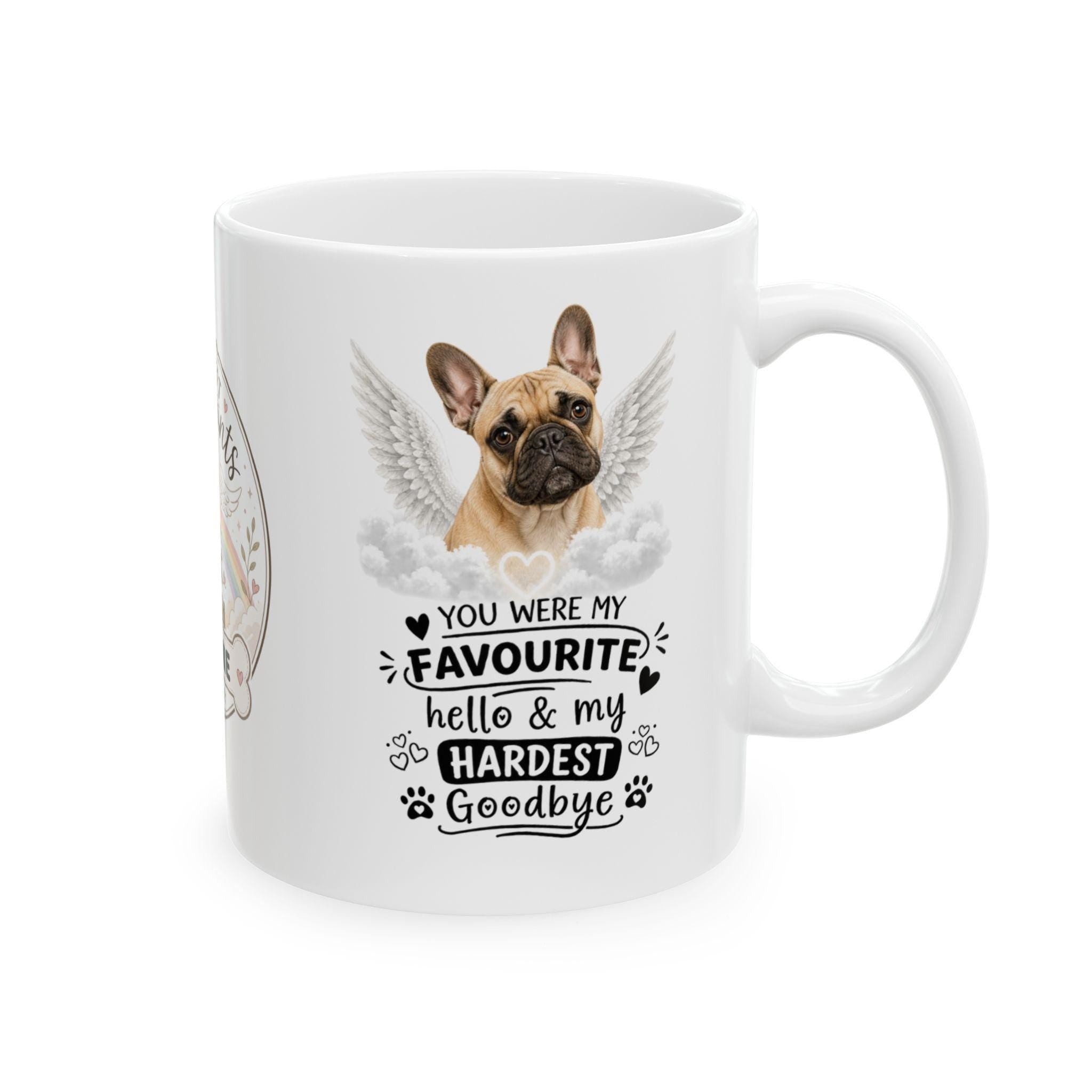 Personalised French Bulldog Memorial Mug Personalised, frenchie Pet Loss Gift, Dog Remembrance Mug, Favourite Hello Hardest Goodbye 11oz
