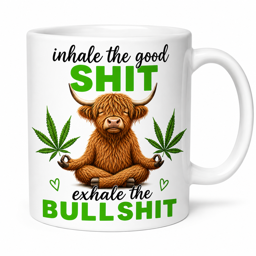 Personalised Inhale the Good Sht, Exhale the Bullsht Mug – Funny Highland Cow Cannabis Coffee Mug | Chill Vibes Novelty Ceramic Cup | Gift for Stoner Friends, Weed Lovers & Cow Lovers | 11oz White Mug