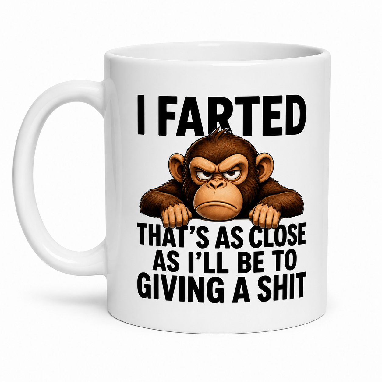 I farted that's as close as I'll be to giving a shit, funny monkey mug, double sided, 11oz mug, sarcastic