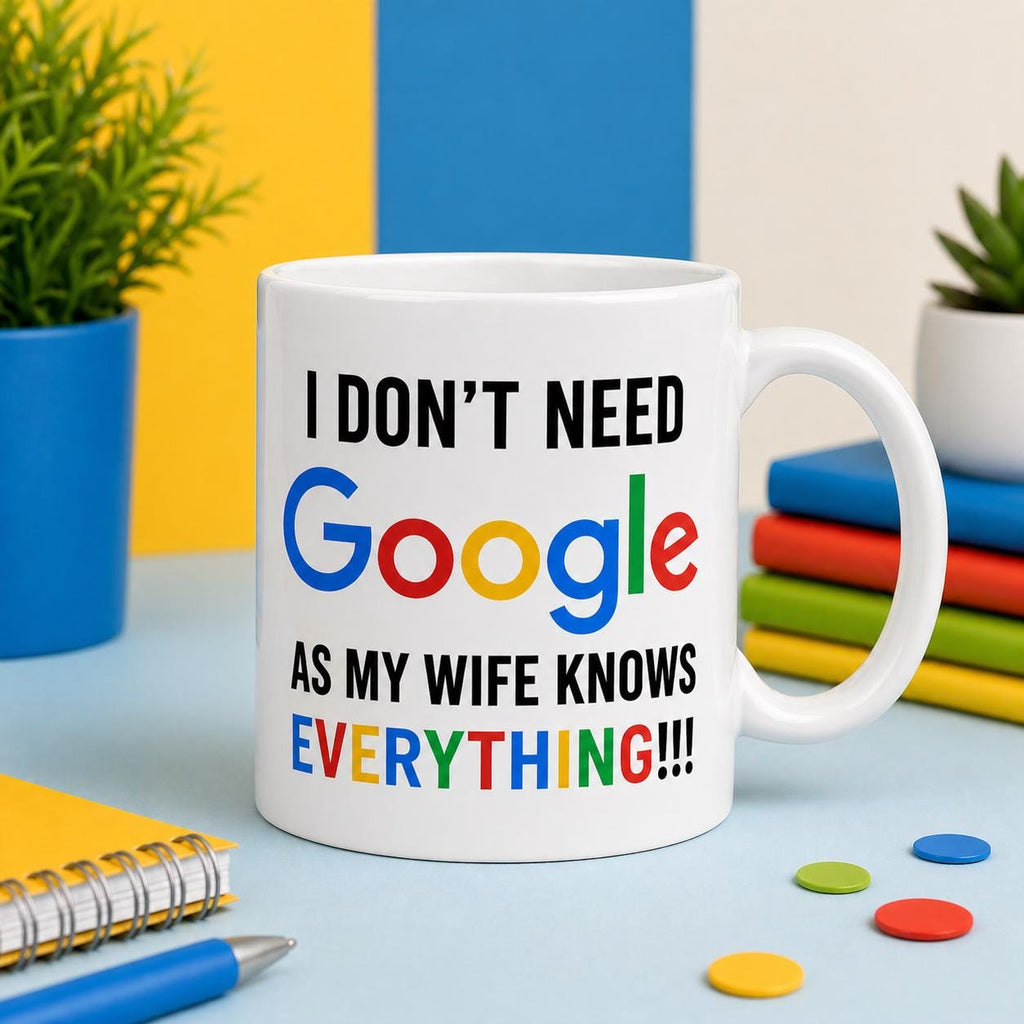 Personalised Wife Knows Everything Mug: Funny Novelty 11oz Ceramic Gift, I Don't Need To Google It