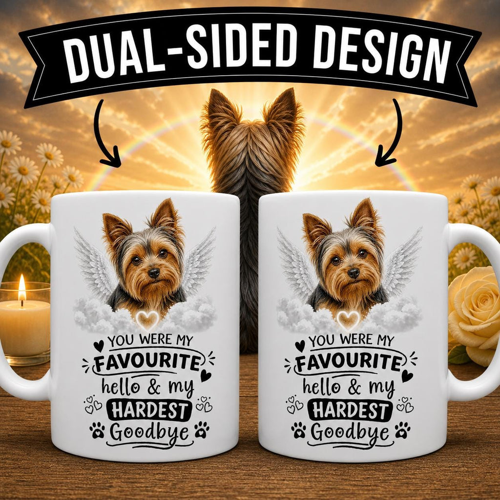 Personalised Yorkshire Terrier Memorial Mug Personalised, Yorkie Pet Loss Gift, Dog Remembrance Mug, Favourite Hello Hardest Goodbye 11oz