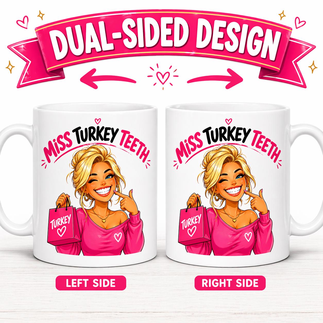 Funny Miss Turkey Teeth Funny Mug Her Mrs White Teeth blonde