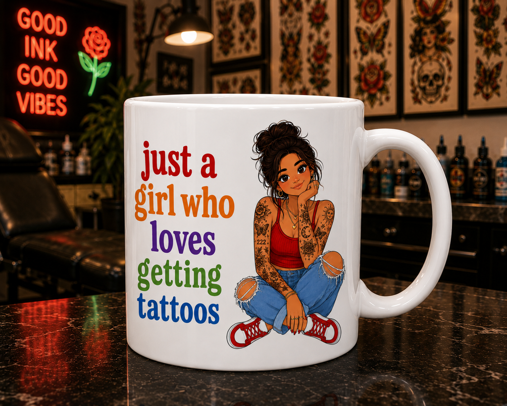 Personalised just a girl who loves getting tattoos, ink, double sided ceramic coffee mug, tattoo lover