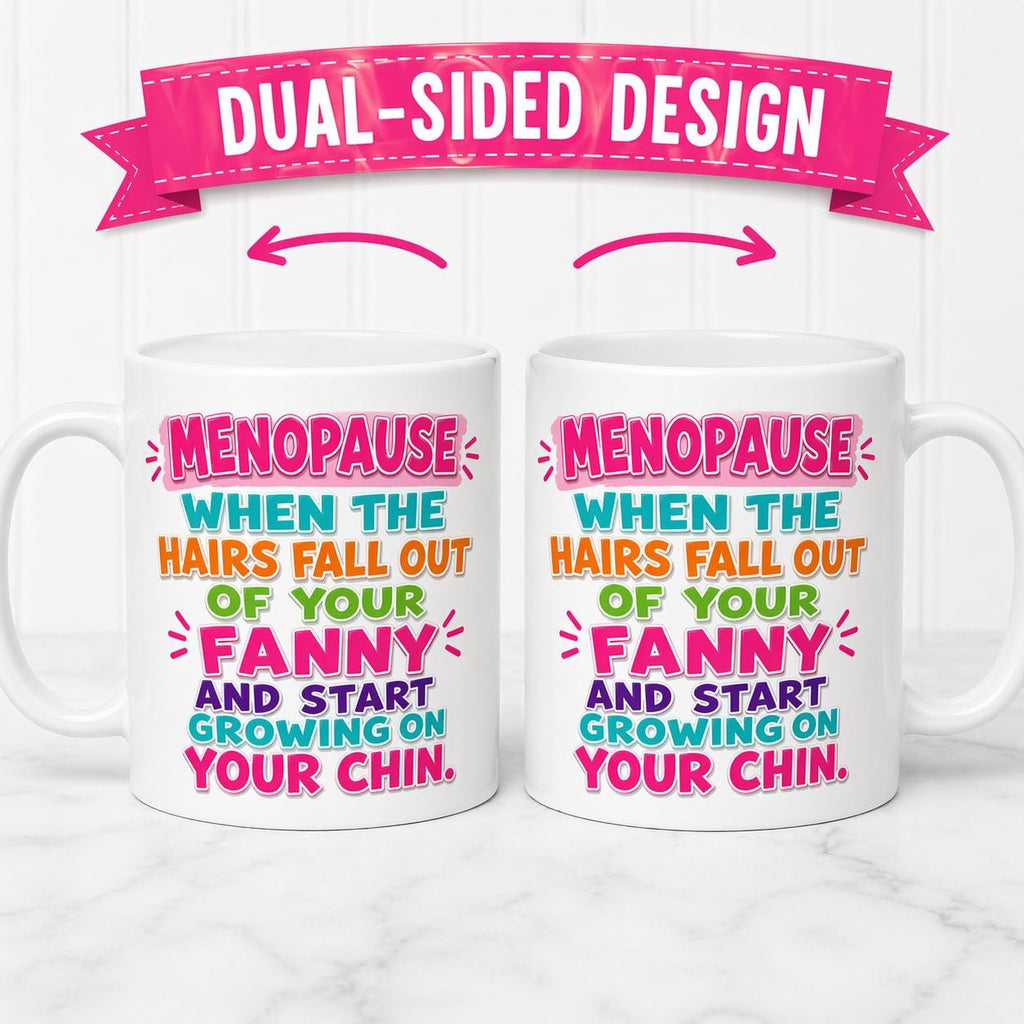 Mug, Menopause, Funny, Hilarious, Novelty, Gift, Woman, Jokes, Fun, Cup, Ceramic, Coffee,